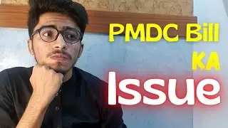 MDCAT and PMDC Bill 2022 | All Explained