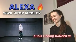 Reaction to AleXa (알렉사) - 2020 K-Pop Dance Medley. SHE KILLED EVERYTHING !!