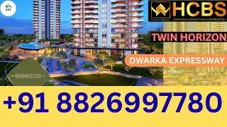 HCBS TWIN HORIZON New Launch 4BHK+SQ 3265 Sqft @ 4.18 Cr* Dwarka Expressway Gurgaon 8527188527