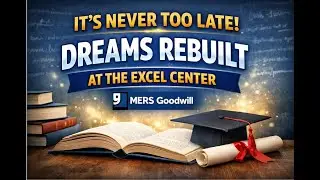 It&rsquo;s Never Too Late: Dreams Rebuilt at The Excel Center