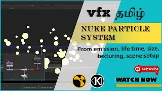 Nuke particle system - Masterclass | From basics | particle FX tamil #CGKalvi