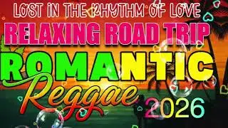 RELAXING REGGAE MUSIC MIX 2026🎆 NEW REGGAE LOVE SONGS 2026🔔 ALL TIME FAVORITE REGGAE SONGS 2025💖