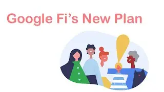 Google Fi&rsquo;s New Plan - Simply Unlimited