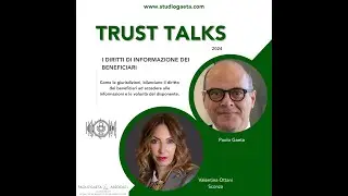 I diritti dei beneficiari nei trust, con Valentina Ottani Sconza e Paolo Gaeta.