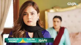 Humnava Episode 23 Promo | Tomorrow 7:00 PM | Only On Green TV Entertainment
