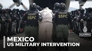 Mexico rejects Trump&rsquo;s call for US military intervention to fight drug cartels