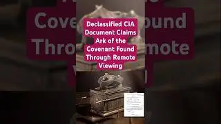 Declassified CIA Document Claims Ark of the Covenant Found Through Remote Viewing