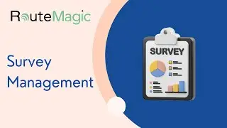 Capture Field Insights with RouteMagic Survey Management | Custom Forms, Real-Time Data