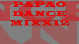 PAPAO DANCE MIXX12