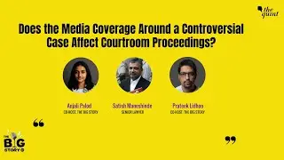 Did Courts Get Affected By Rhea Chakraborty's Media Trial? | Podcast Clip | The Big Story |The Quint