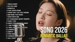 2026 Love Songs | Easy Listening Song | Relaxing Melodies Love songs |Beautiful & Romantic song