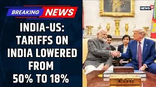 US Brings Down India Tariffs To 18% From 50%, Envoy Sergio Gor Says | India US Trade Deal News