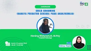 JAGONGAN - CHILD GROOMING (BAHAYA PREDATOR SEKSSUAL PADA ANAK/REMAJA)