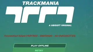 How To Resolve TrackMania Error YEPTREE - 00000000 AA+0x00002733?