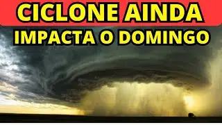ATENÇÃO: CICLONE AINDA INFLUENCIA COM VENTOS E RISCO DE TEMPORAIS NESTE DOMINGO