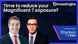 Is it time to reduce your Magnificent 7 exposure? (With Xtrackers by DWS)