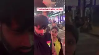 Thailand with wife be like😂😛#husbandwifecomedy #adityankita #funny #thailand #viral #ytshorts