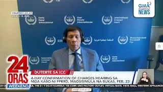 4-day confirmation of charges hearing ni FPRRD, simula na sa Feb. 23 | 24 Oras Weekend