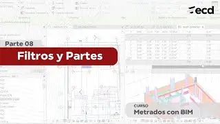 🧱Curso | Metrados con BIM - Parte 08 | Filtros y Partes