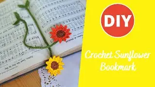 Quick & Easy Crochet Sunflower Bookmark Tutorial | Perfect Mother's Day Gift Idea!