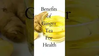 benefits of ginger tea....#shorts  #Behealthy