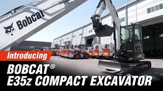 Introducing Bobcat&reg; E35z Compact Excavator