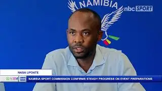 Namibia Sport Commission Confirms Steady Progress On Event Preparations