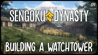 Building a Watchtower in Sengoku Dynasty - A feudal era Japanese village builder & life sim // EP7