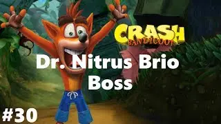 Crash Bandicoot 1 #30 Dr. Nitrus Brio Boss (N. Sane Trilogy) Ps4 Walkthrough