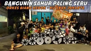 Bangunin Sahur Anak Jakarta! SEDIKIT TAPI BERISIK BANGET!!!