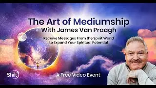 The Art of Mediumship Livestream with James Van Praagh