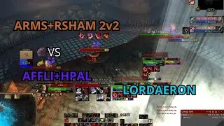 Arms + Rsham vs Affli Lock + Hpal 2v2 | WotLK Warmane Lordaeron