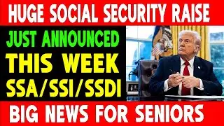 HUGE Social Security Raise Just Announced &ndash; SSA, SSI, & SSDI Update!