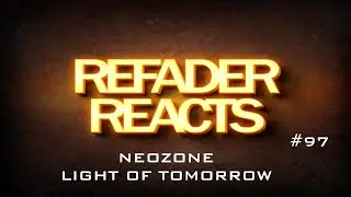 REFADE REACTS #97 : NEOZONE - LIGHT OF TOMORROW (Hardstyle Reaction)