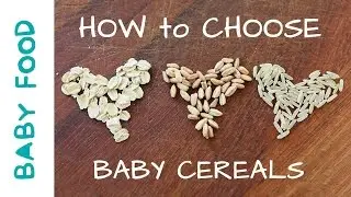 How to choose Baby Cereals - baby food