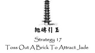 Strategy 17 Toss Out A Brick To Attract Jade