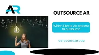 Which parts of Accounts Receivable process to outsource - Outsource AR