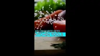 Essential Keto Kitchen Tools |  My Favorite Kitchen Tools