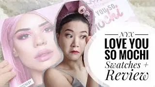 NYX Love You So Mochi Review + Swatches on Asian Skin Tone