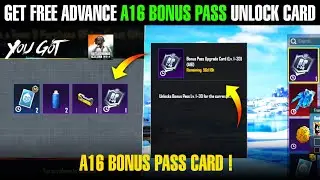 😲Get Free Advance A16 Bonus Pass Unlock Card | Bgmi A16 Bonus Pass