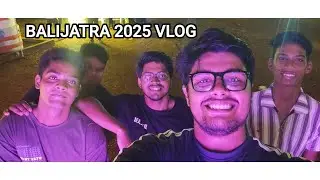 BALIJATRA-2025 ------- Not just a vlog full 32 mins Entertainment