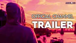 OFFICIAL CHANNEL TRAILER | ANON_SID |#ANONARMY