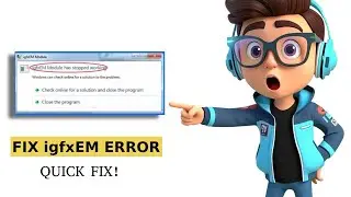 How to FIX 'igfxEM Module has stopped working' Error (Quick Driver Update)