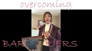 Overcoming Barriers to Achieve Your Goals
