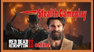 Red Dead Redemption 2 Online Stealth Gameplay / maximum difficulty /стелс Большой куш
