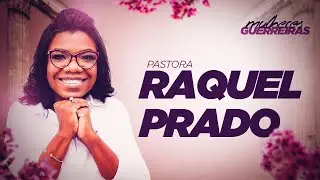 Prega&ccedil;&atilde;o | Pra. Raquel Prado