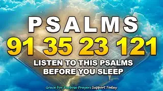 [NIGHT PRAYER] Listen to This Psalms Before You Sleep | Psalms 91, 35, 23, 121| God Will Protect You