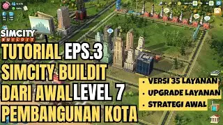 Tutorial SimCity BuildIt Dari Awal Pembangunan Kota Versi Terbaru | EPS.3 | LEVEL 7