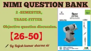 SEMESTER-2 ,TRADE-FITTER Objective question discussion【26-50】 By+Rajesh kumar sharma sir