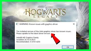 How to FIX Hogwarts Legacy Intel Graphics Driver Issue
